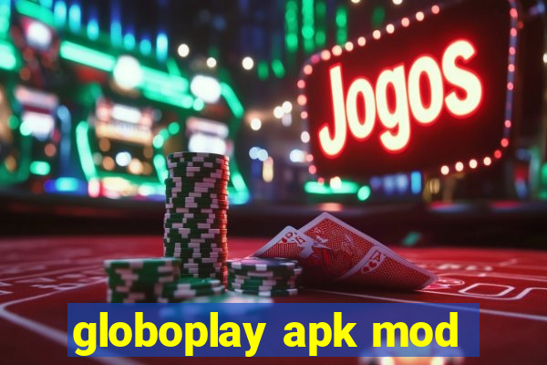 globoplay apk mod